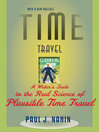 Time Travel (eBook): A Writer's Guide to the Real Science of Plausible Time Travel